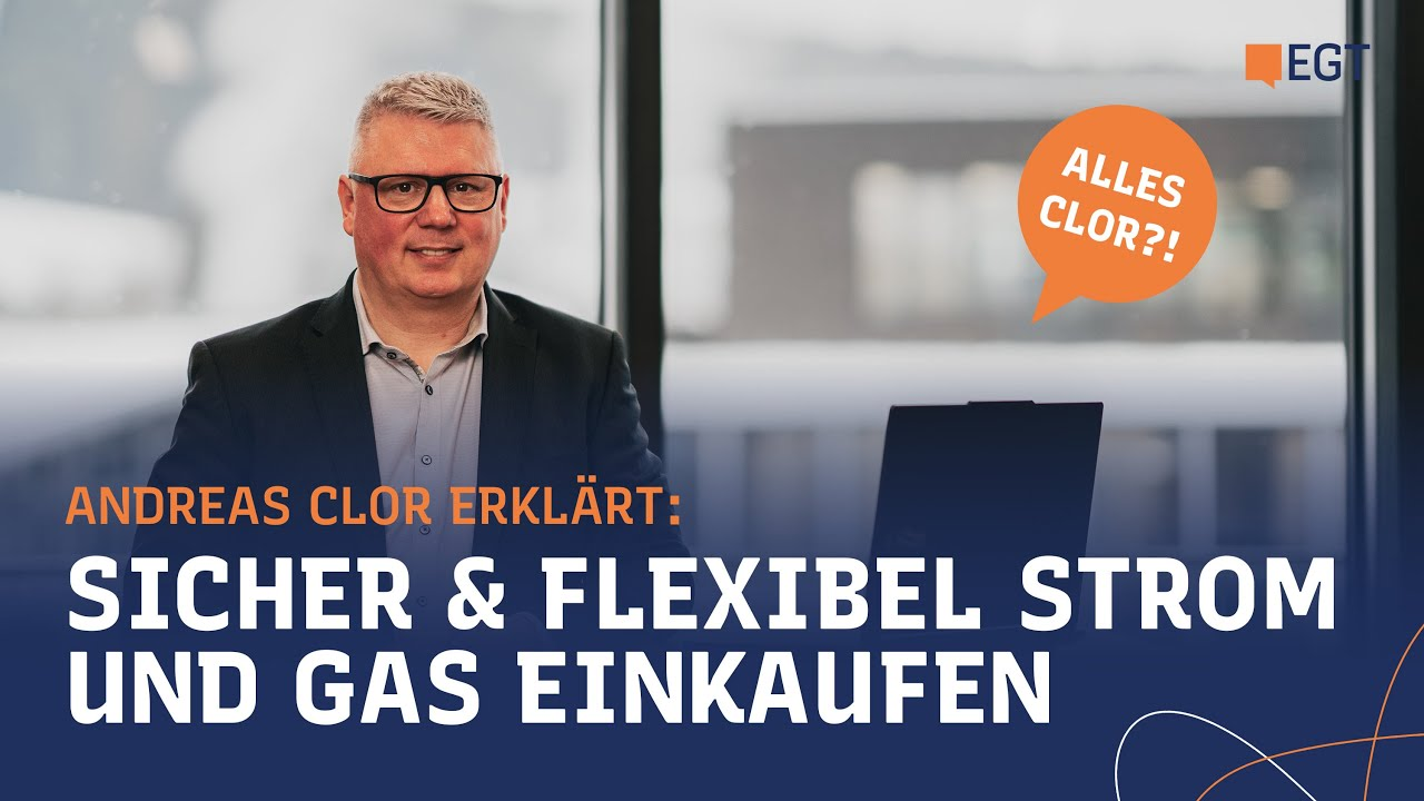 Andreas Clor erklärt: Sicher und flexibel Strom und Gas einkaufen.